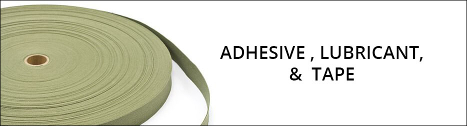 Adhesive / Lubricant / Tape
